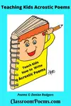 Funny acrostic poems are those poems written by using each letter of the title word. They are fun to write and a little bit challenging when you rhyme them a bit in alternating lines.  Read on for acrostic 