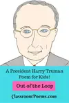 A President Harry Truman poem, and facts about the 33rd president of the United States.