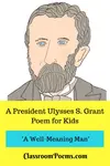 A Ulysses S Grant poem and President Ulysses S Grant facts.