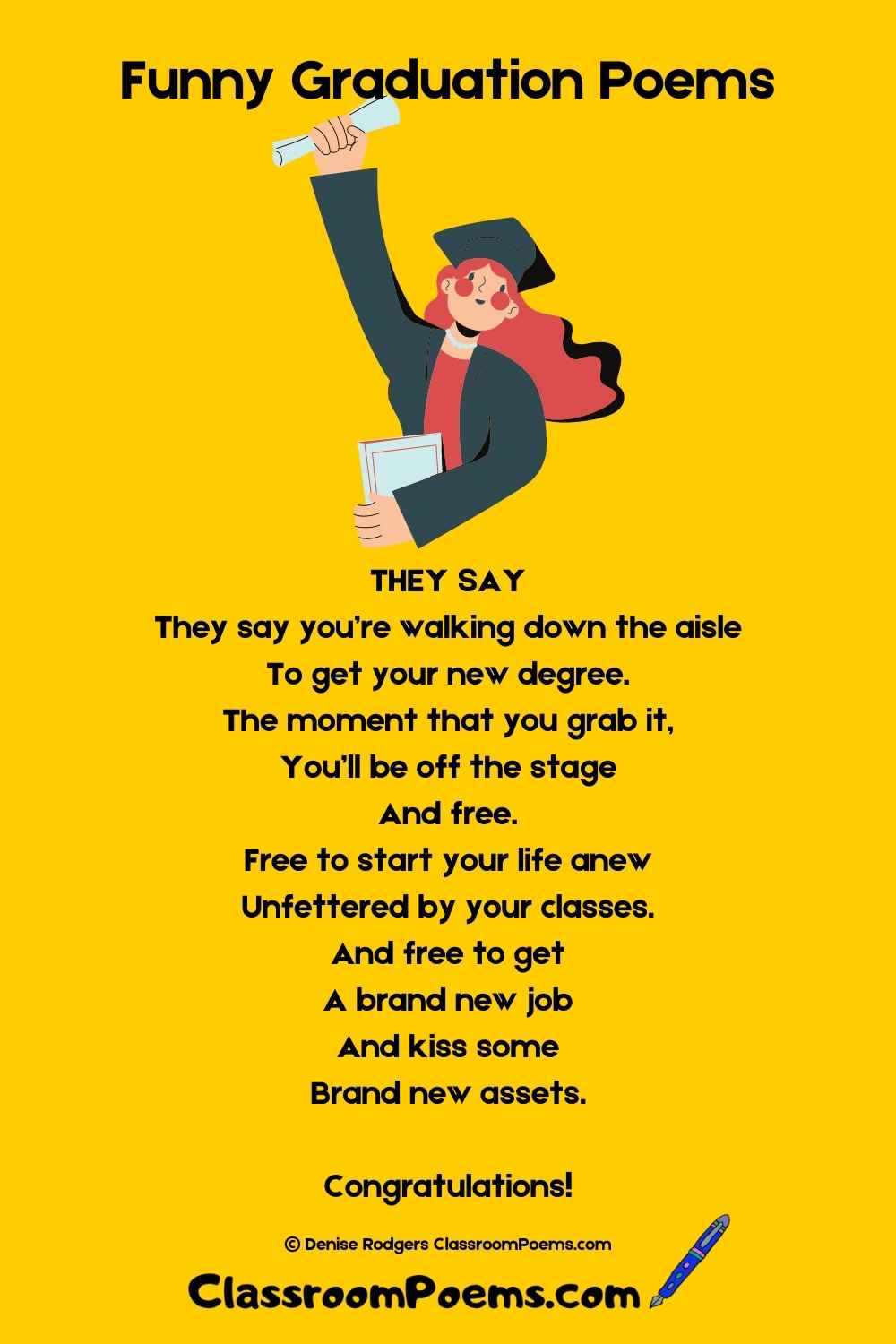 Funny Graduation Poems by Denise Rodgers on ClassroomPoems.com.