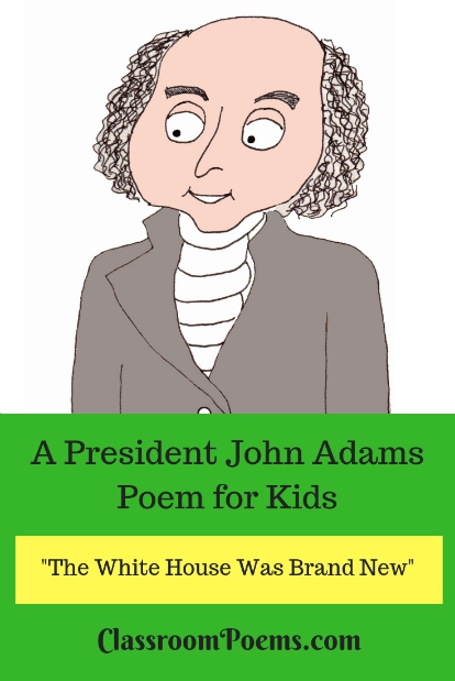 Enjoy this John Adams poem illustrated with a whimsical John Adams cartoon, as well as some fun John Adams facts.
