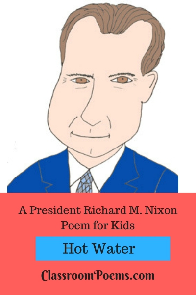 Richard Nixon poem for kids, President Nixon poem for kids, President Richard Nixon poem for kids