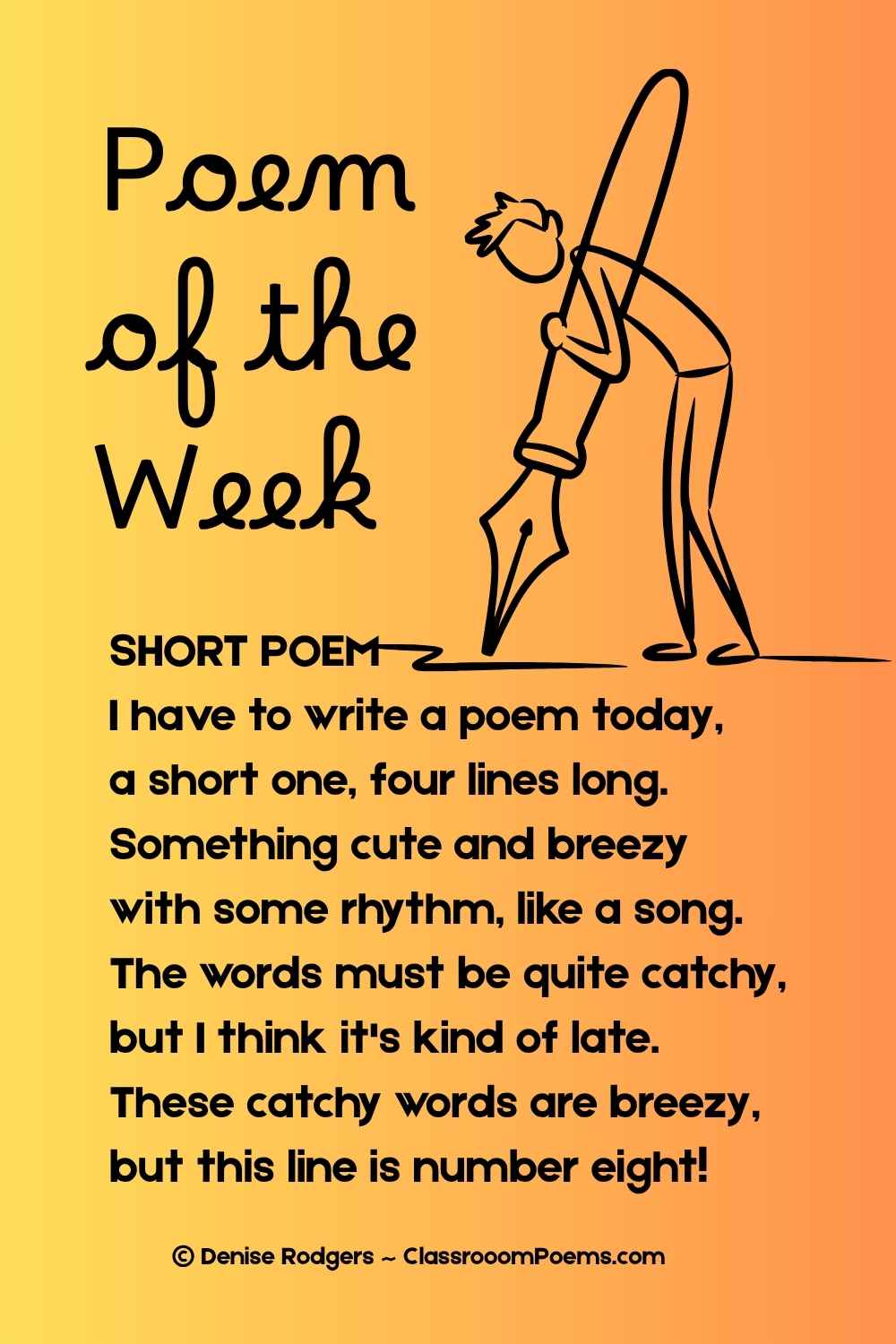 SHORT POEM, a poetry poem for kids by Denise Rodgers on ClassroomPoems.com.