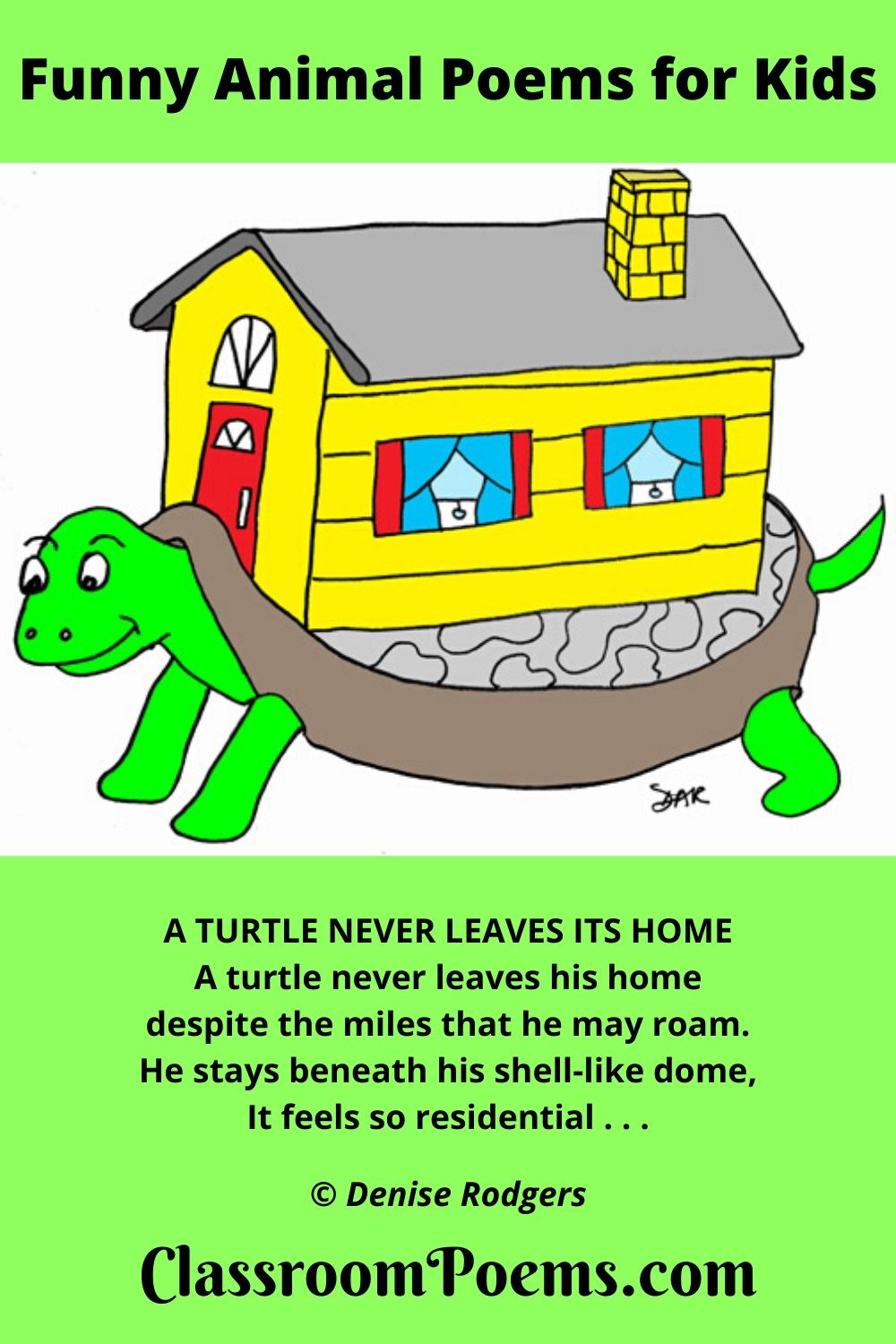 Turtle with house on back. A Turtle Never Leaves His Home, a funny animal poem by Denise Rodgers on ClassroomPoems.com.