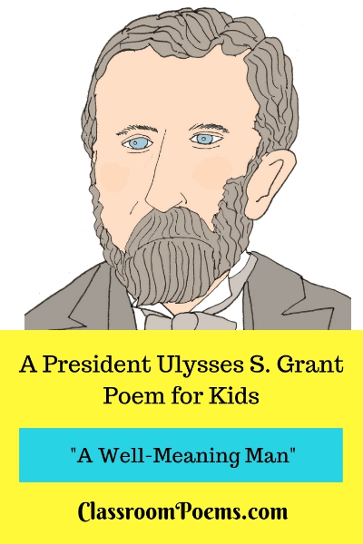A Ulysses S Grant poem and President Ulysses S Grant facts.