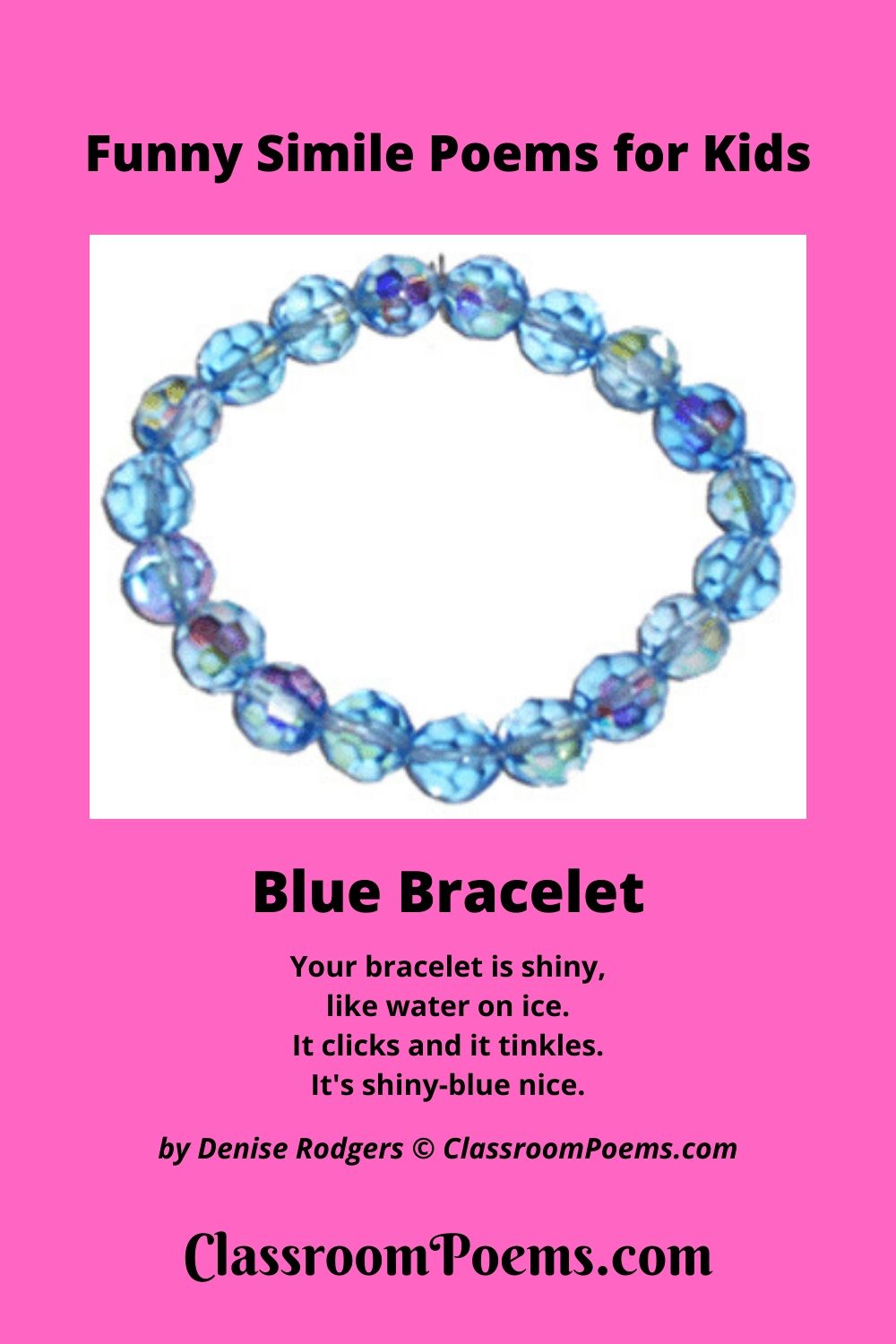 Blue bracelet simile poem by Denise Rodgers on ClassroomPoems.com..