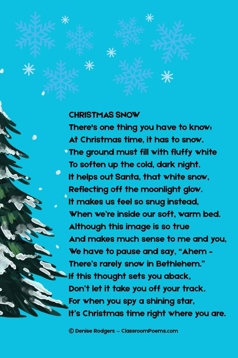 CHRISTMAS SNOW, a Christmas poem for kids by Denise Rodgers on ClassroomPoems.com.