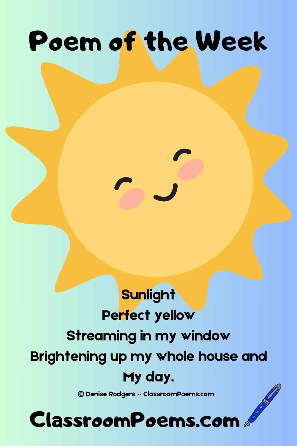 A Cinquain Sunshine poem, the Poem of the Week by Denise Rodgers on ClassroomPoems.com.