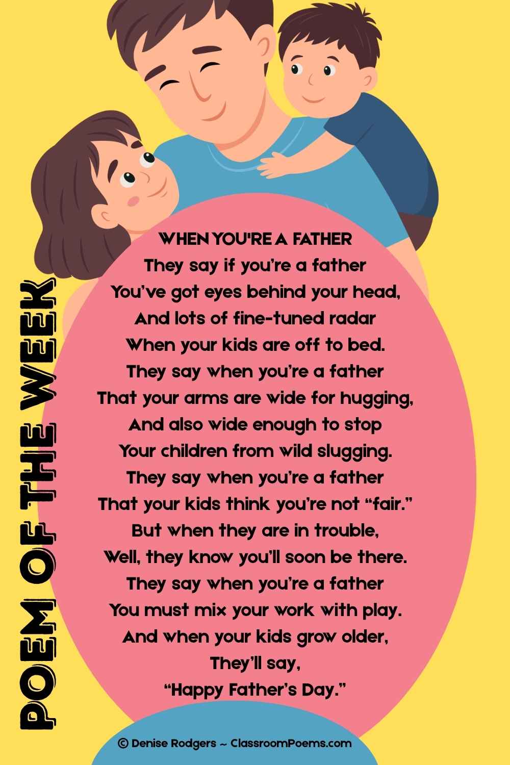 WHEN YOU'RE A FATHER, a Father's Day poem for kids by Denise Rodgers on ClassroomPoems.com.
