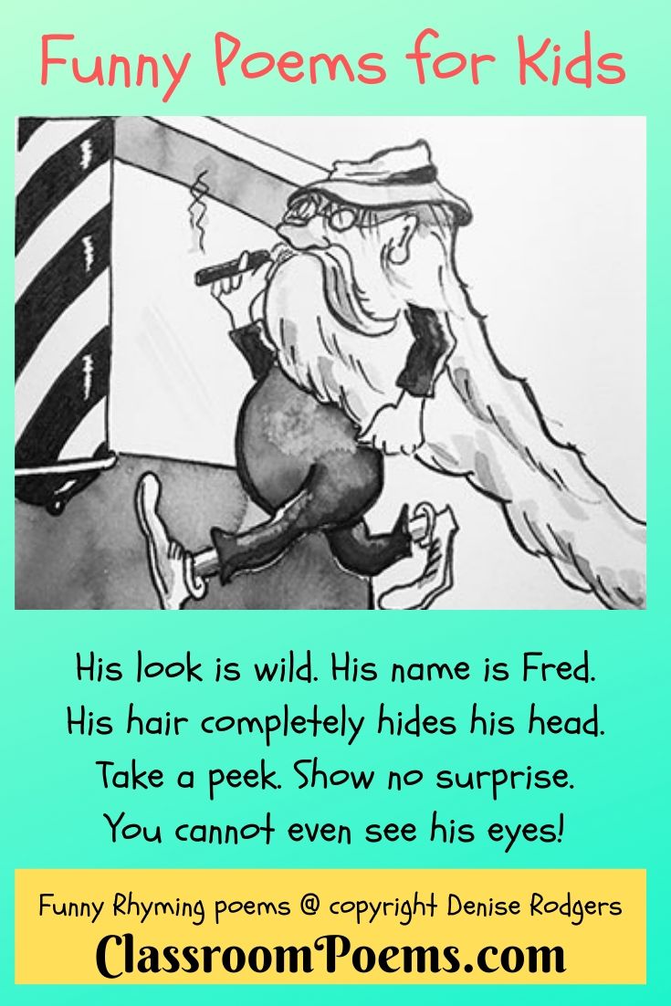 HIS LOOK IS WILD, a funny poem for kids by Denise Rodgers on ClassroomPoems.com.