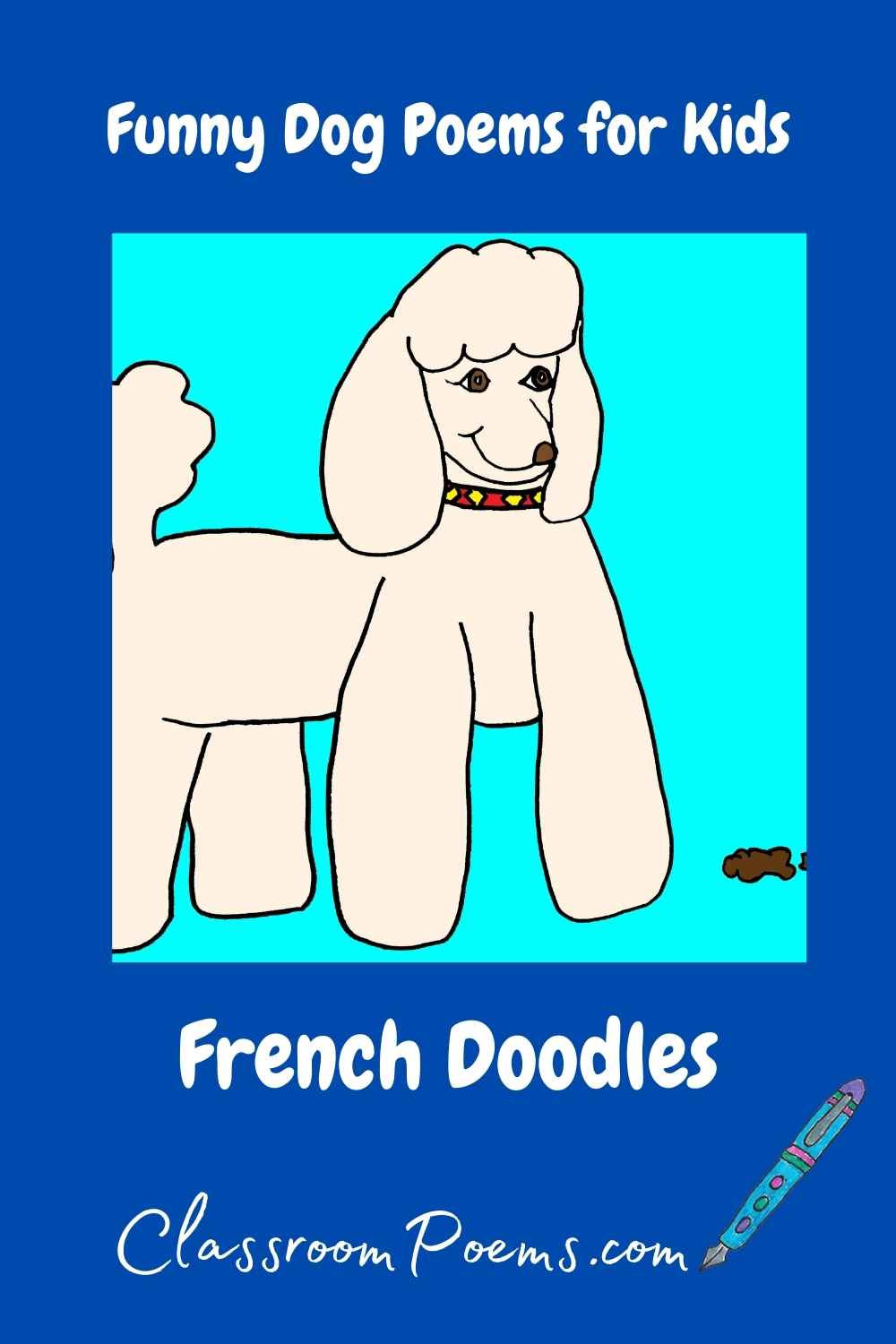 Funny Dog Poems for Kids on ClassroomPoems.com.