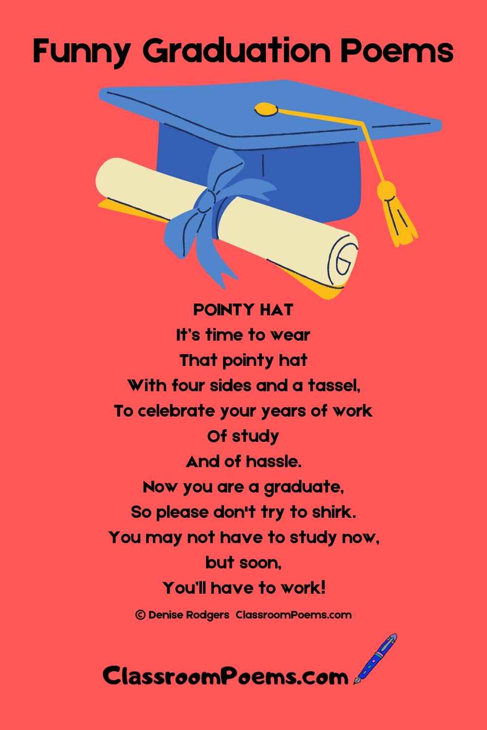 Funny Graduation Poems by Denise Rodgers on ClassroomPoems.com.