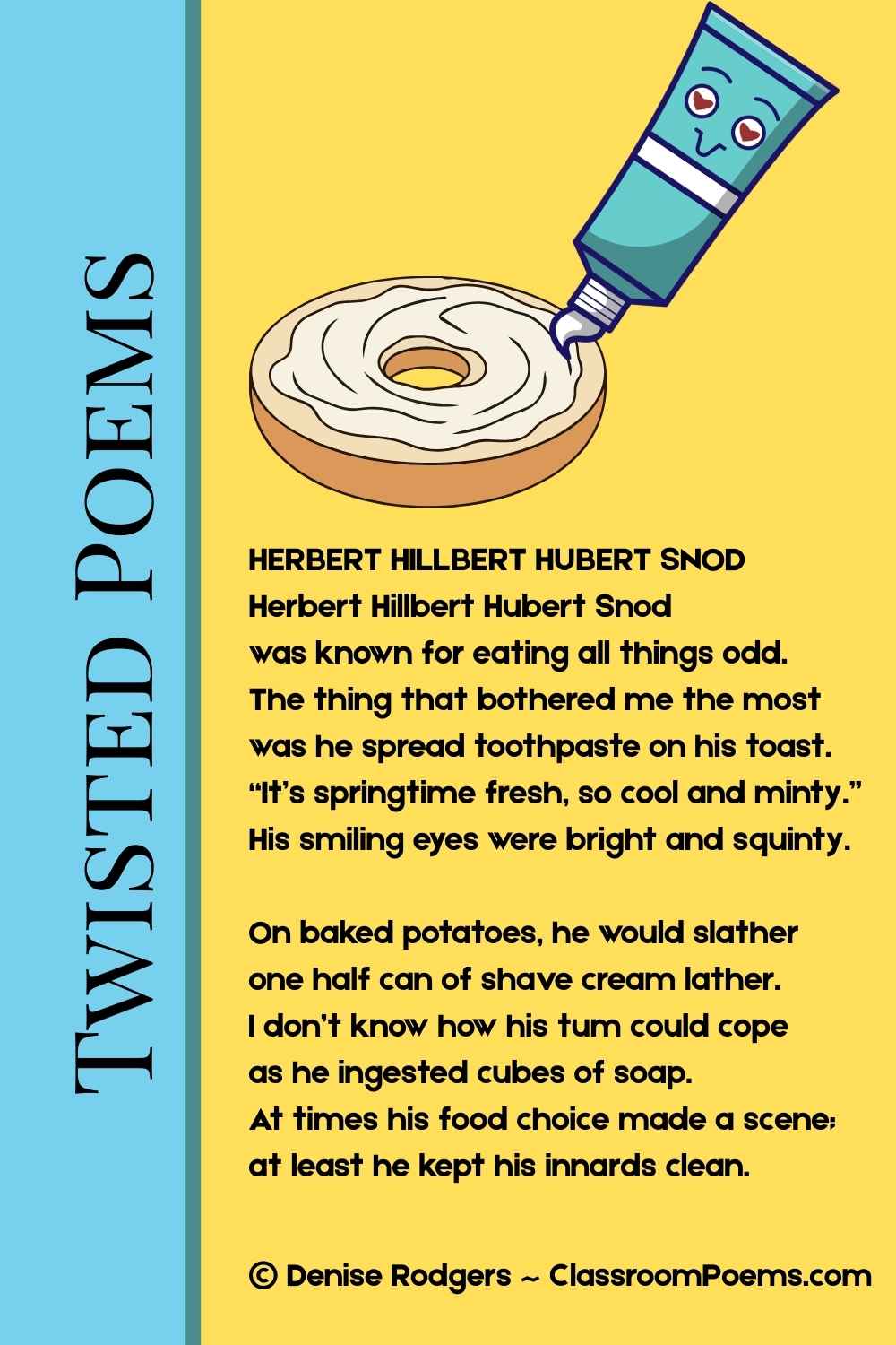 HERBERT HILLBERT HUBERT SNOD, a twisted poem of the week by Denise Rodgers on ClassroomPoems.com.