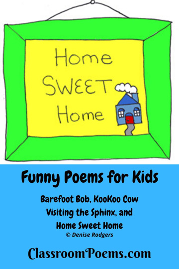 Home Sweet Home poem by Denise Rodgers on ClassroomPoems.com.