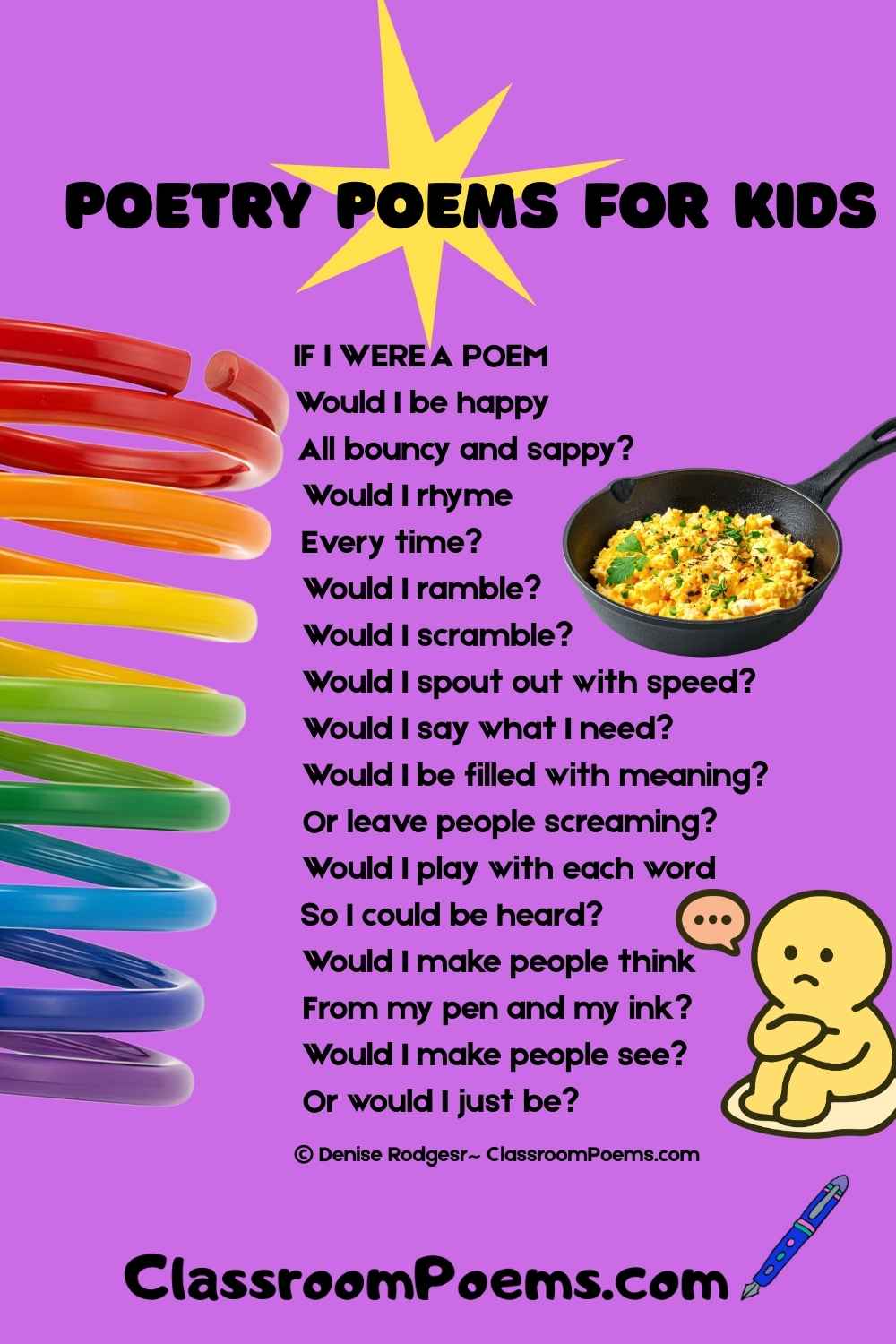 IF I WERE A  POEM, a poetry poem for kids by Denise Rodgers on ClassroomPoems.com.