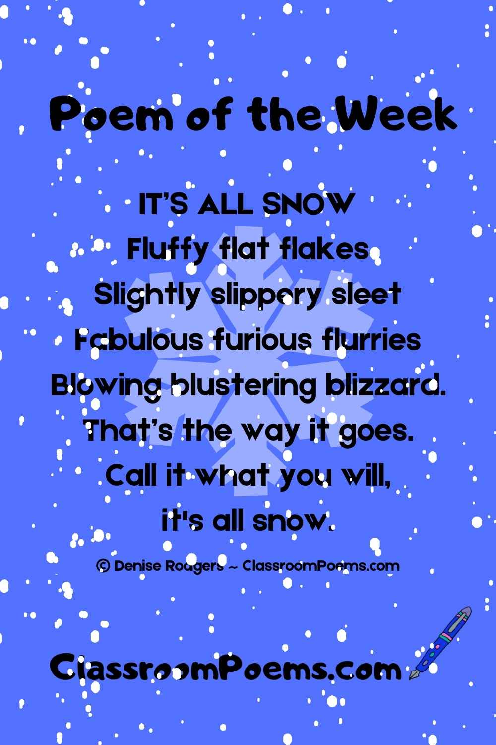 IT'S ALL SNOW, a winter poem for kids, by Denise Rodgers on ClassroomPoems.com.