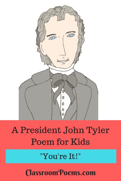 President John Tyler poem for kids.