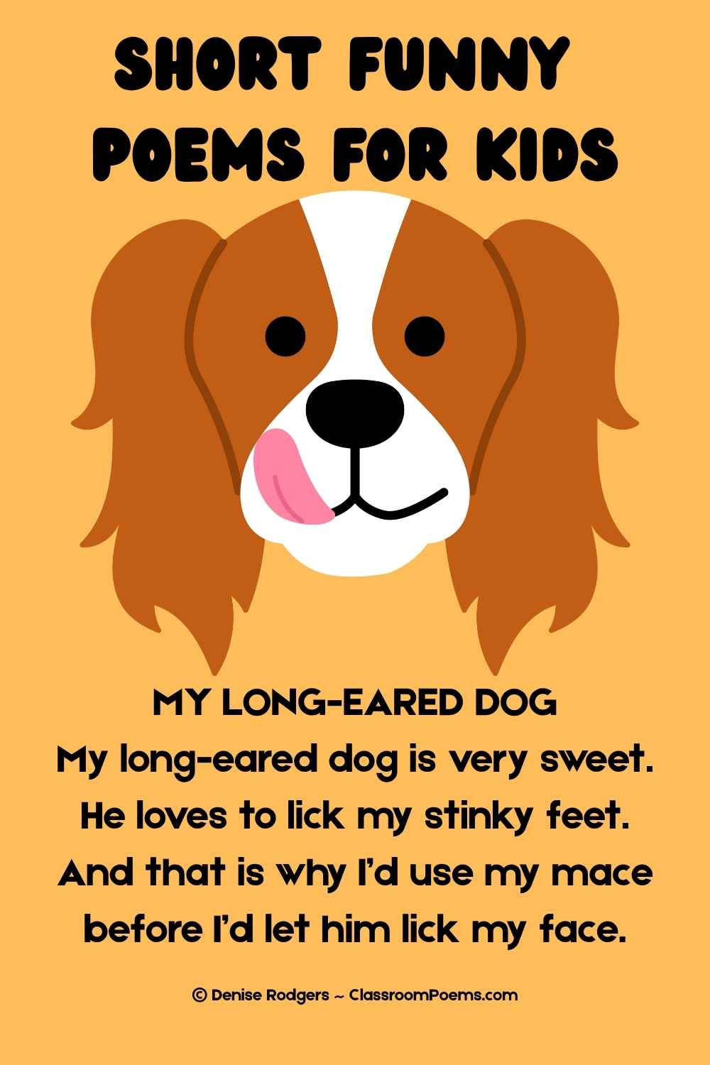 MY LONG-EARED DOG, a short funny poem for kids by Denise Rodgers on ClassroomPoems.com.