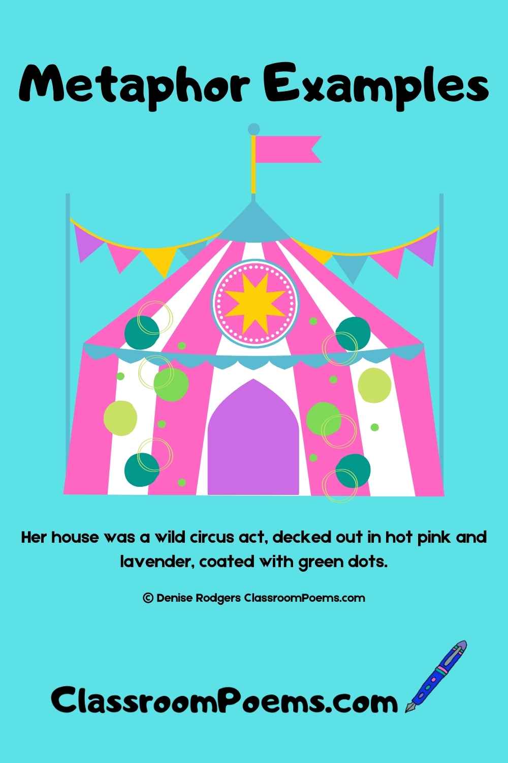 Circus tent metaphor example by Denise Rodgers on  ClassroomPoems.com.