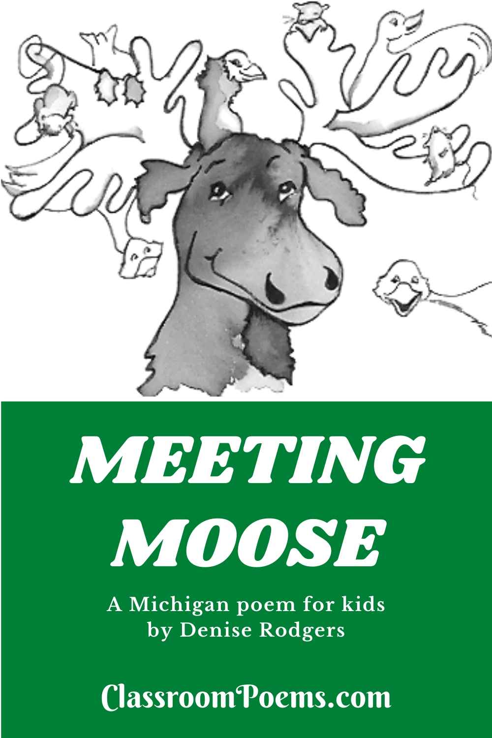 Moose drawing and poem by Denise Rodgers of ClassroomPoems.com.
