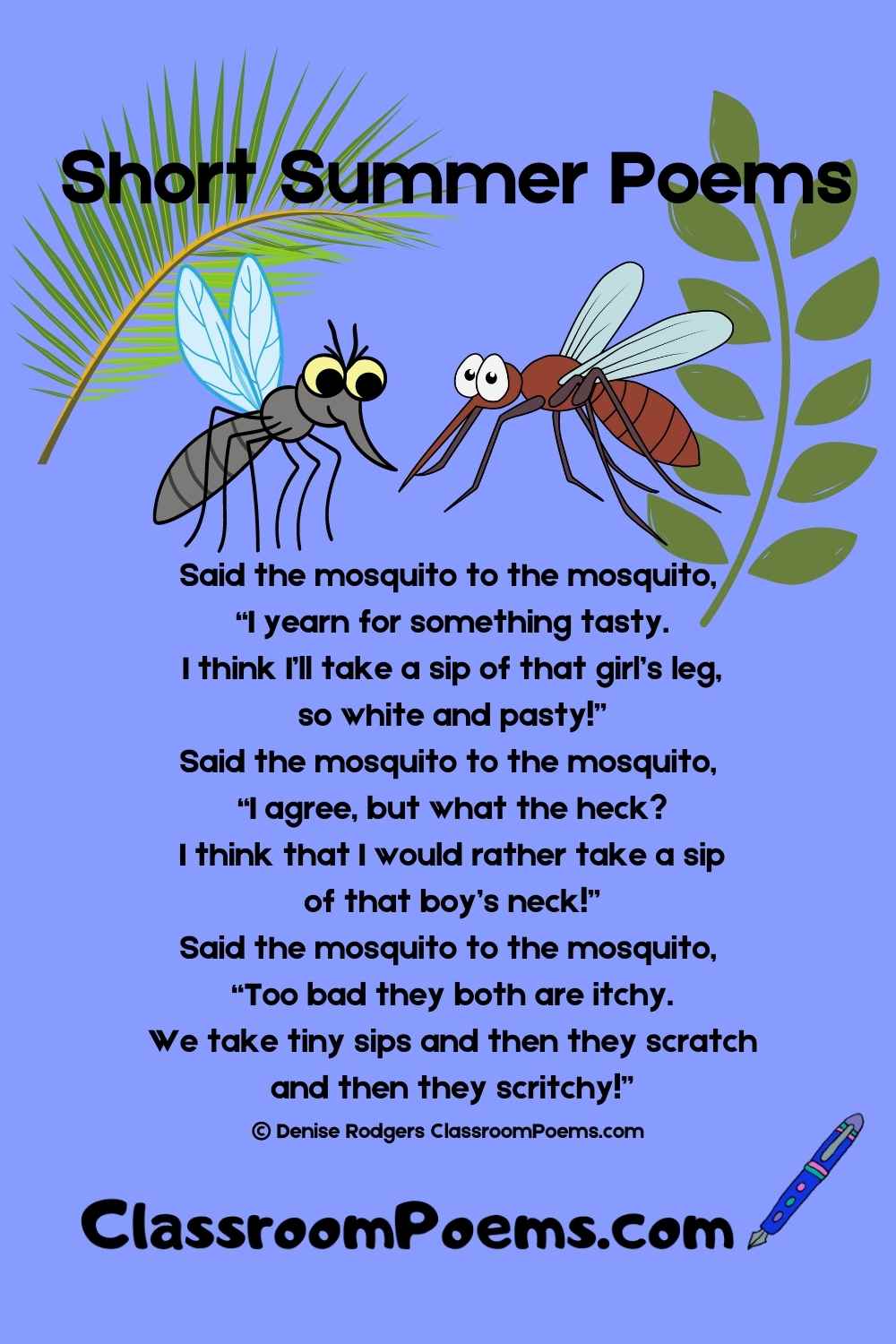 Summer poem about mosquitos by Denise Rodgers on ClassroomPoems.com.