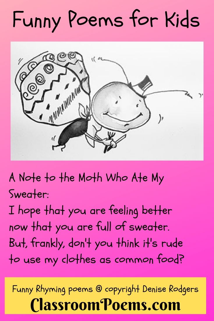 A NOTE TO THE MOTH WHO ATE MY SWEATER a funny poem for kids by Denise Rodgers on ClassroomPoems.com.