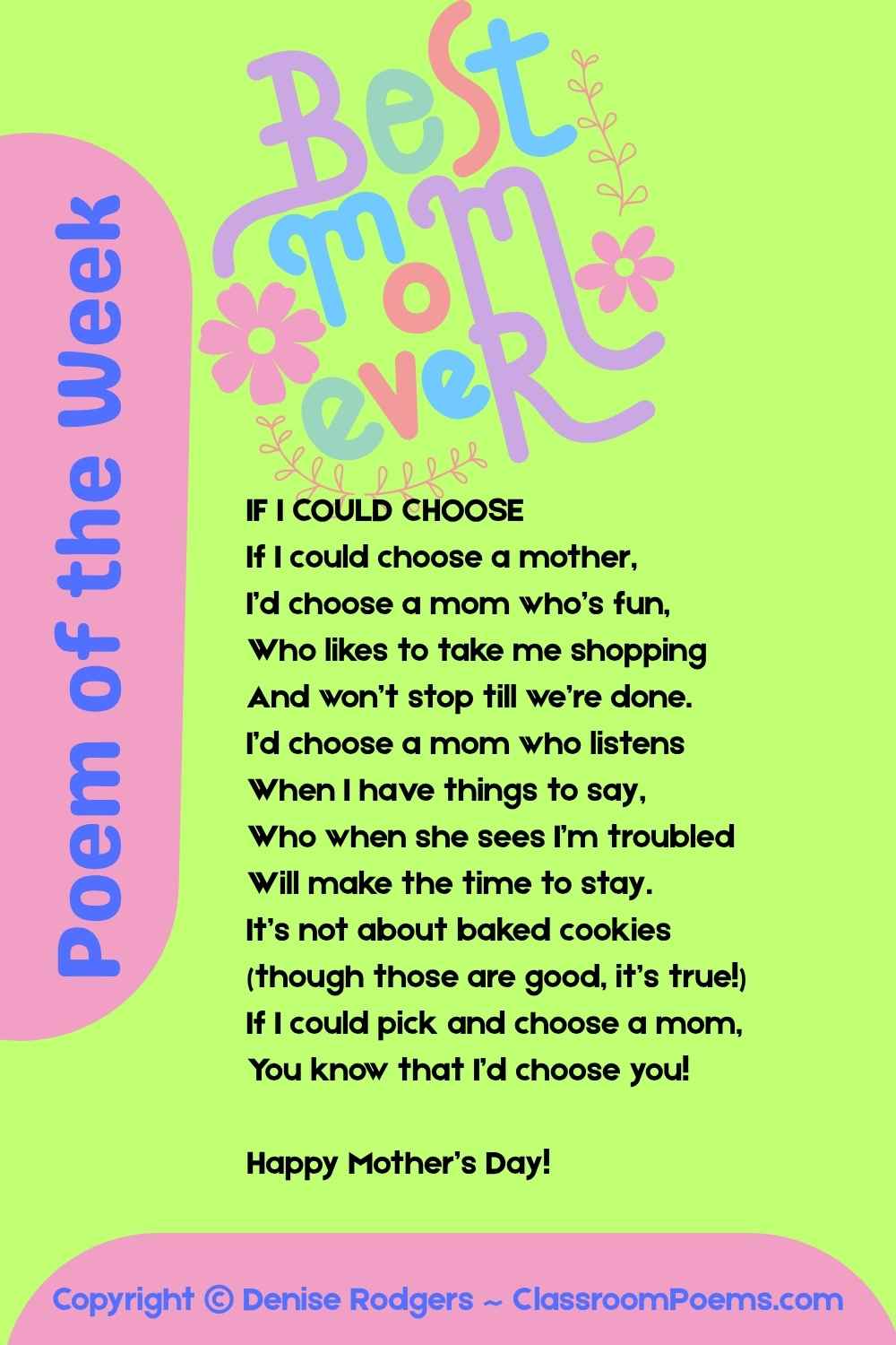 IF I COULD CHOOSE, a Mother's Day poem of the week for kids by Denise Rodgers on ClassroomPoems.com.