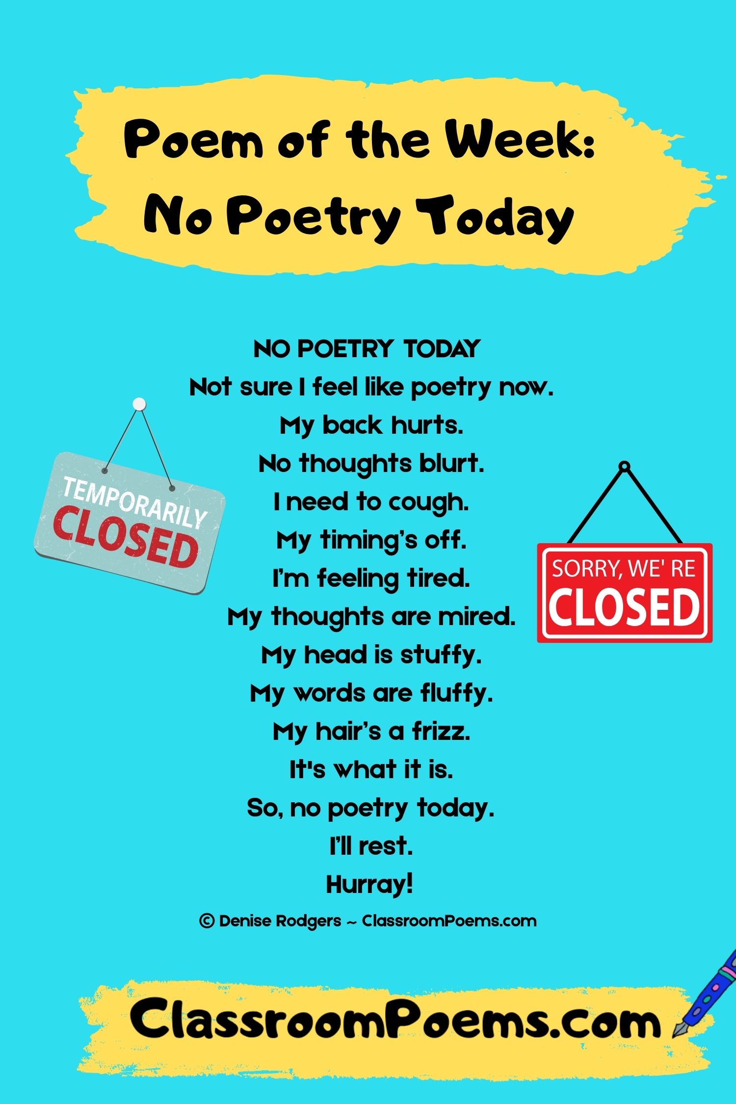 NO POETRY TODAY, a poem of the week by Denise Rodgers on ClassroomPoems.com.
