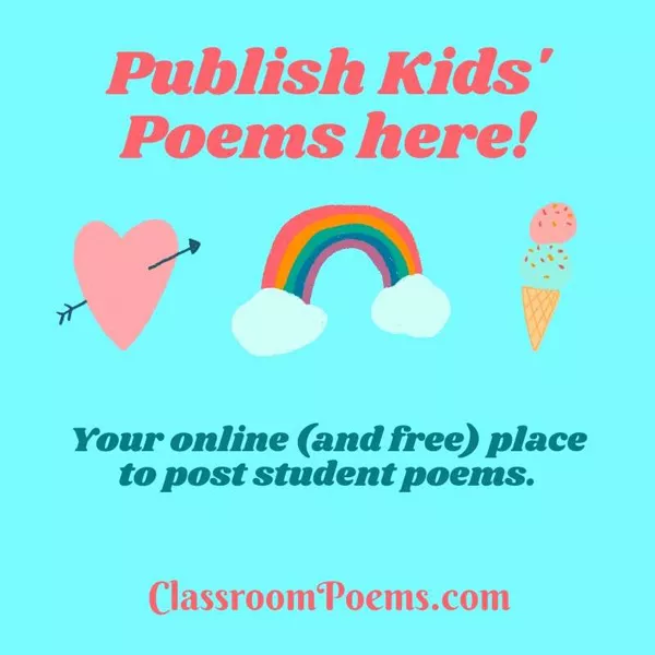 This is the place to publish kids poems -- and get their words out into the  world! 
