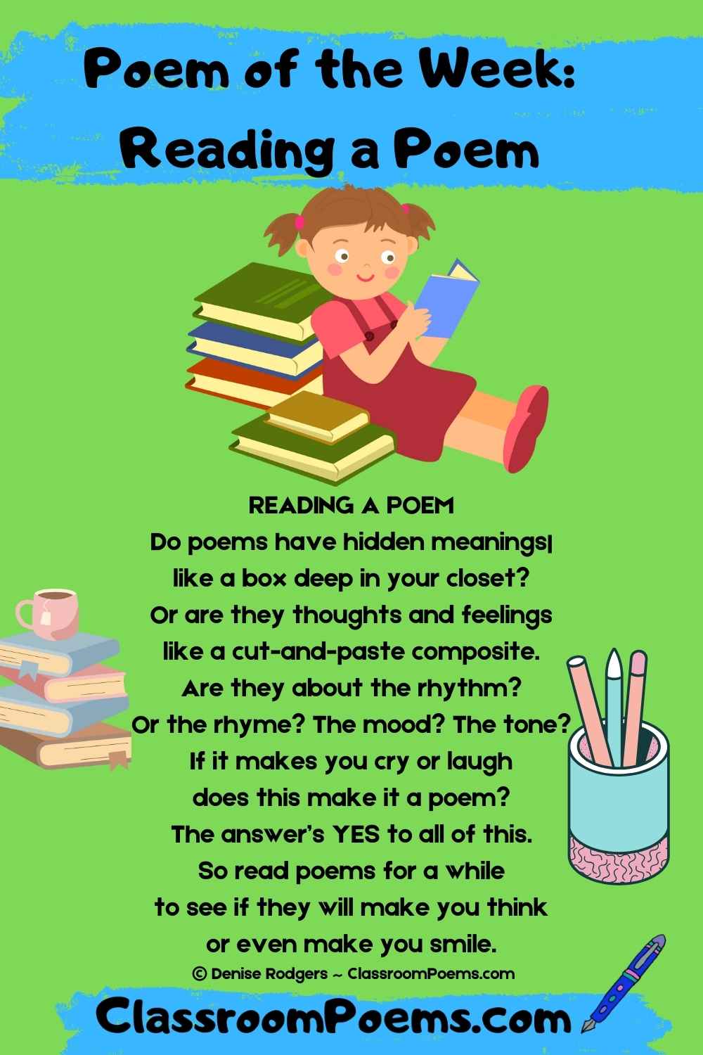 READING POEMS, a poem about poems by Denise Rodgers on ClassroomPoems.com.