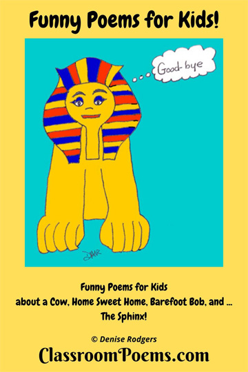 Sphinx funny poem by Denise Rodgers on ClassroomPoems.com.