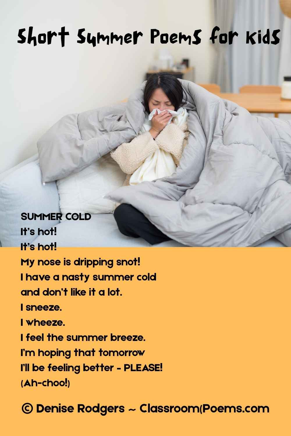 SUMMER COLD, a short poem about summer for kids by Denise Rodgers on ClassroomPoems.com.