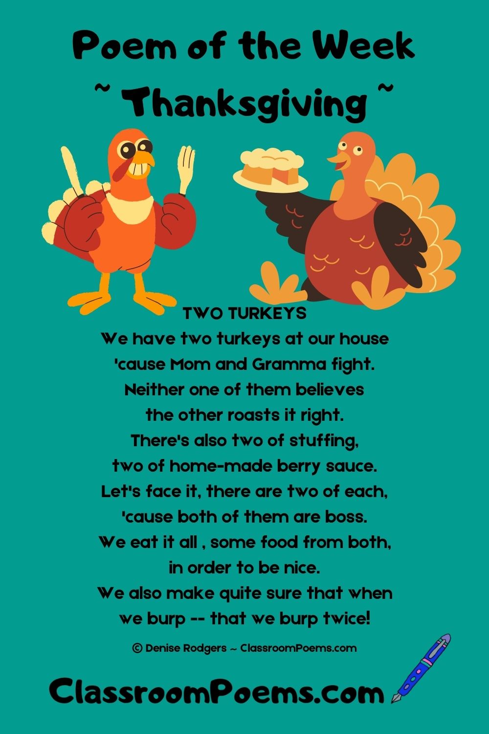 Two Turkeys, a Thanksgiving poem by Denise Rodgers on ClassroomPoems.com.